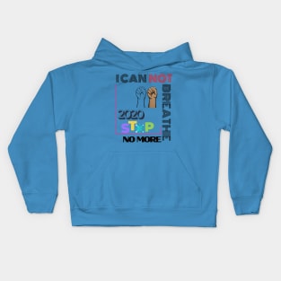 2020 Stop No More I Can Not Breathe black lives matter Kids Hoodie